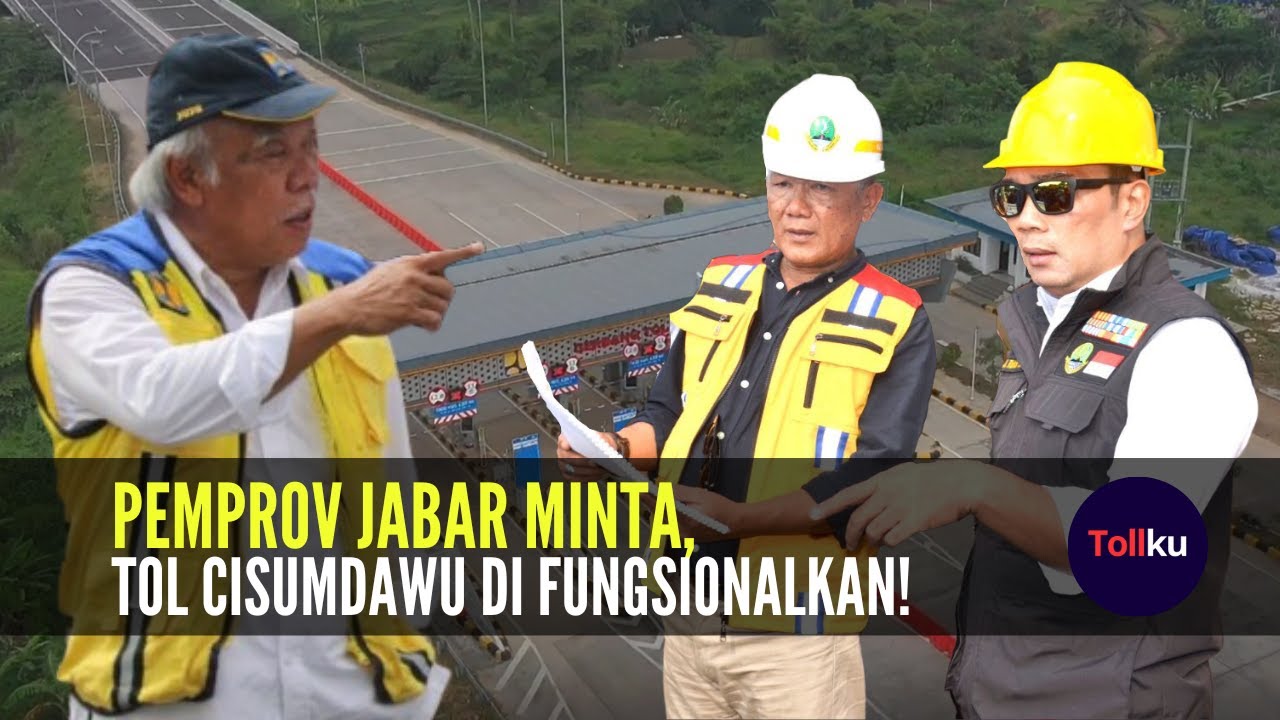 Pemprov Jabar Minta Tol Cisumdawu di Fungsionalkan!