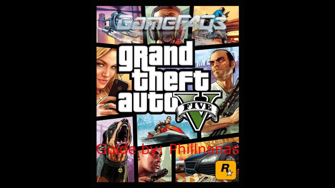 Grand Theft Auto V - GameFAQs Guide by Phillnanas (me)