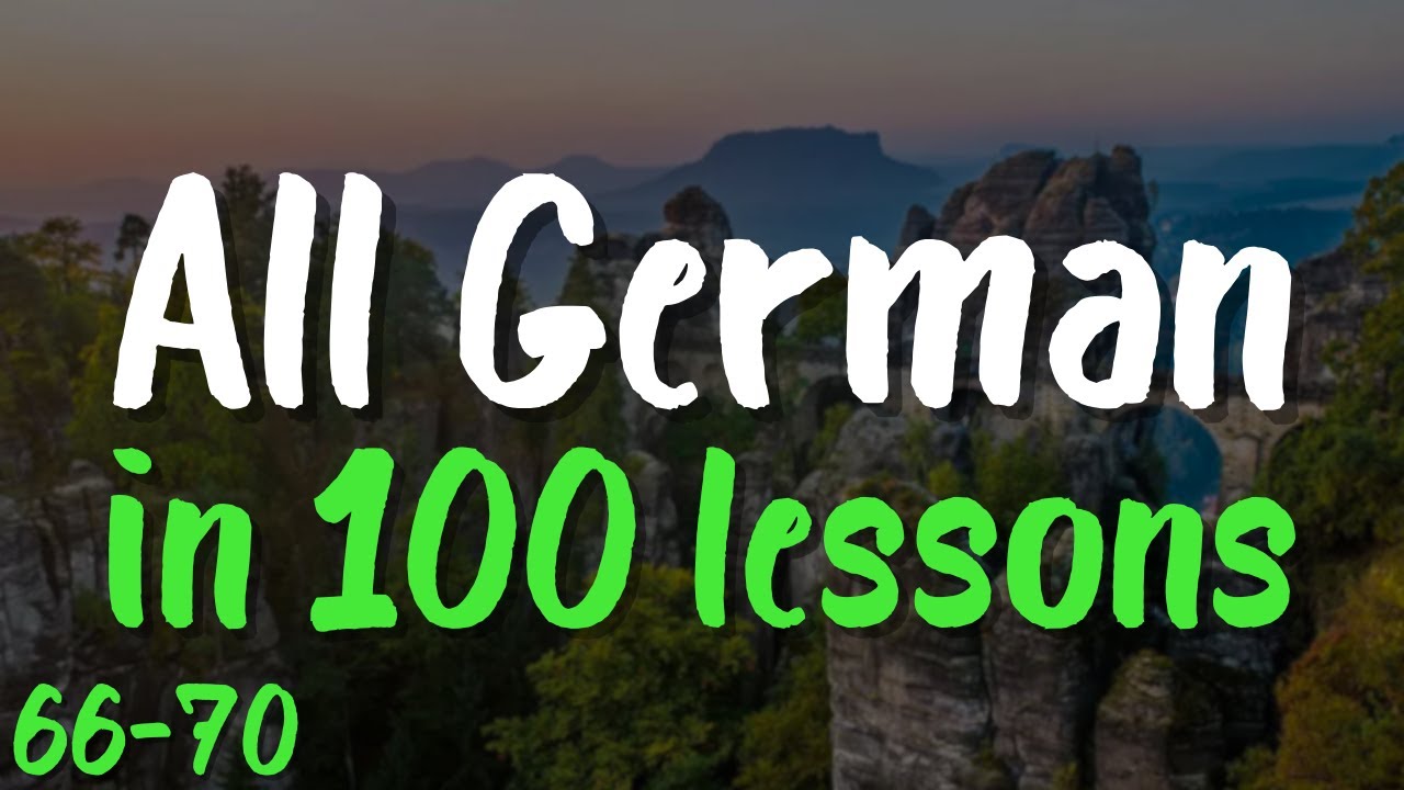 All German in 100 Lessons! 🇩🇪 Lessons 66-70: 100 Must-Know German Words & Phrases for Beginners