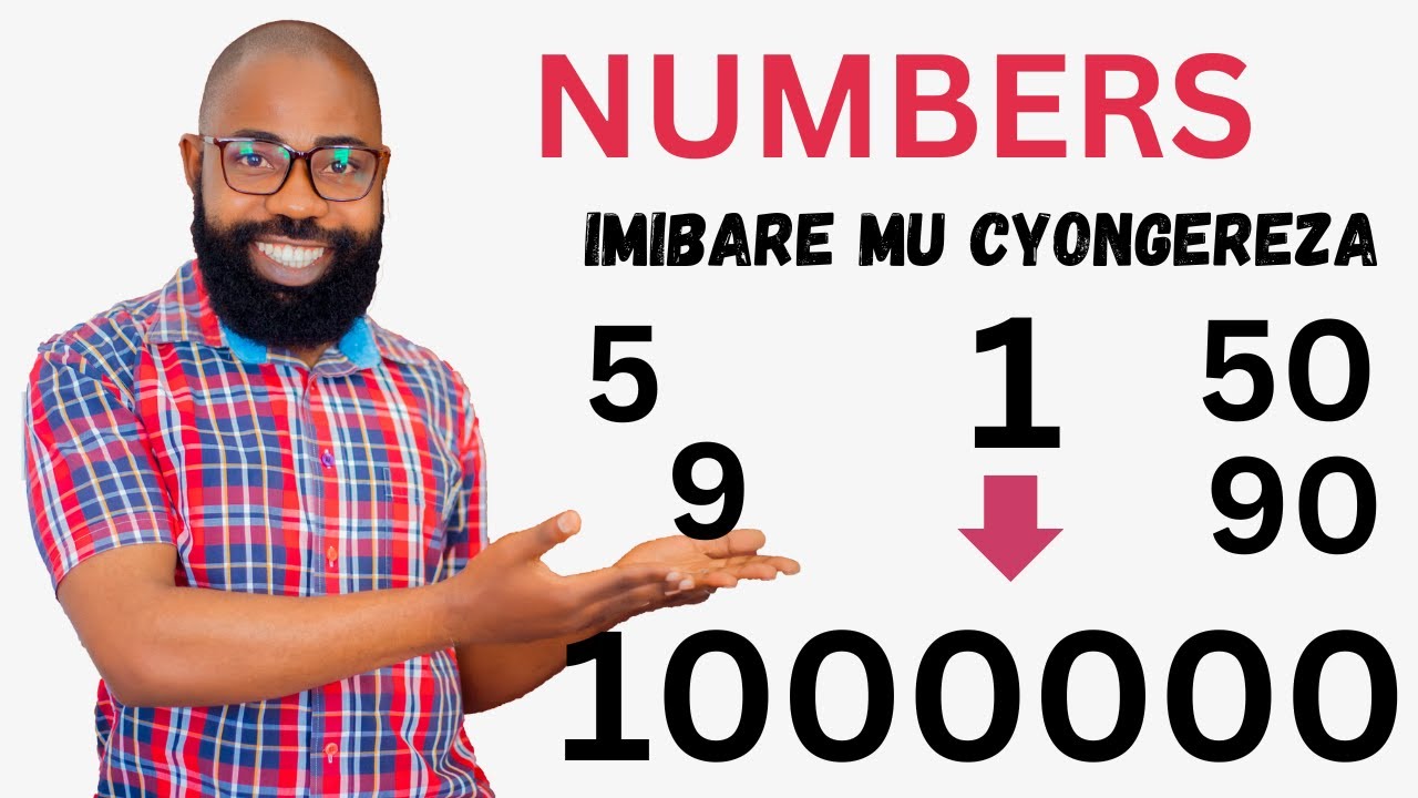 LESSON29: IMIBARE Y'ICYONGEREZA KUVA KURI 1 KUGERA KURI 1000000