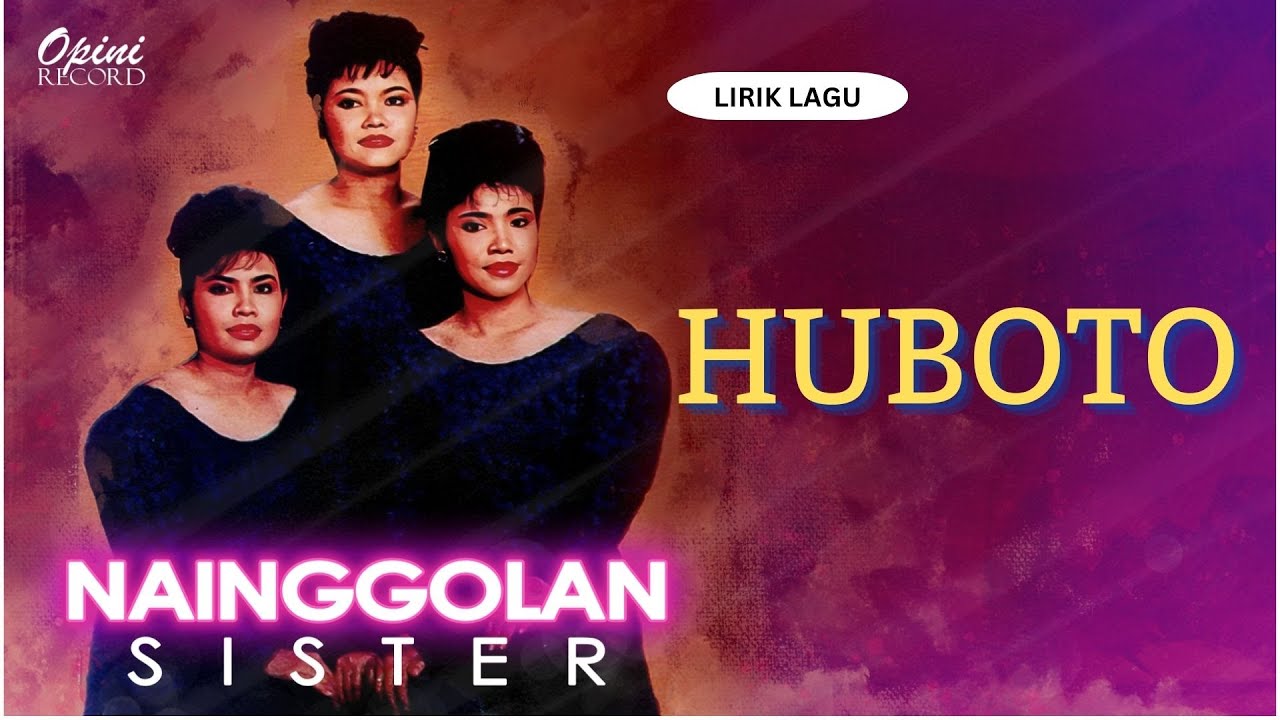 Nainggolan Sister - Huboto (Video Lirik)