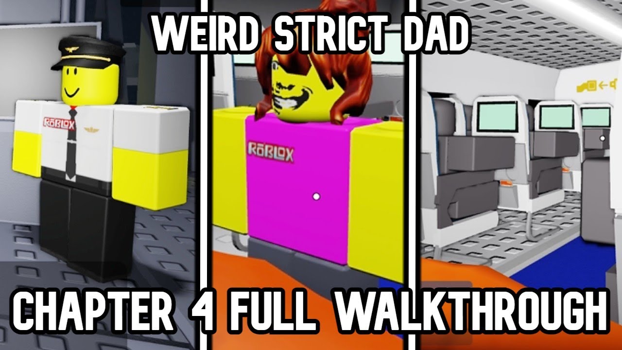 Weird Strict Dad: Chapter 4 - Full Walkthrough (Roblox)