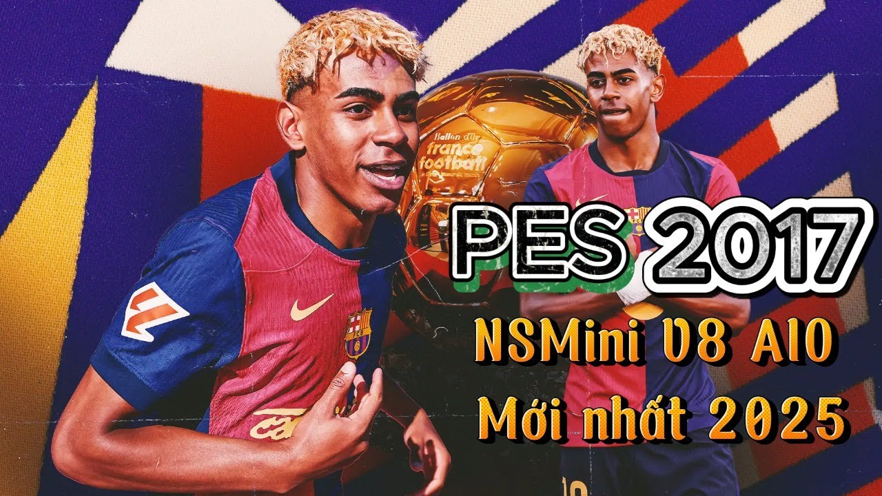 PES 2017 | Hướng dẫn cài đặt NSMini V8 AIO cho PES 2017 mùa giải mới nhất 2025 link Google Drive