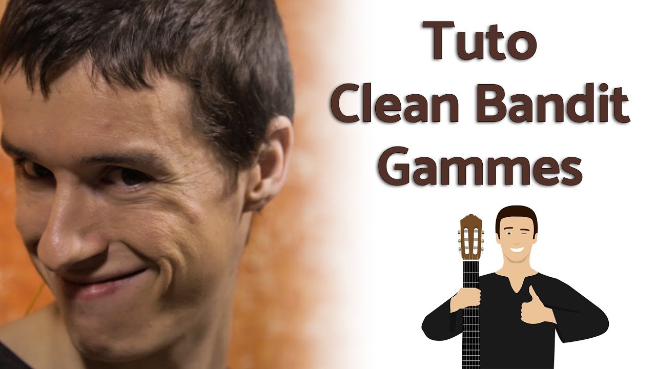 Tuto Guitare - Clean Bandit 