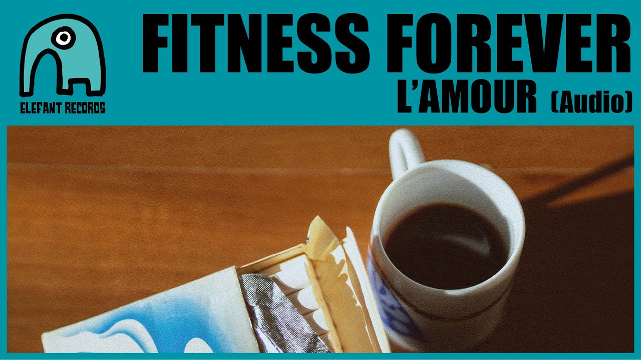 FITNESS FOREVER - L'Amour [Audio]