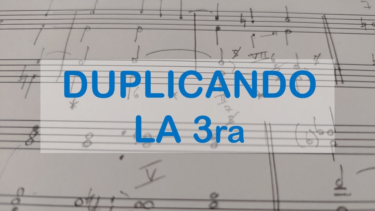 Armonía: Cuando duplicar la TERCERA