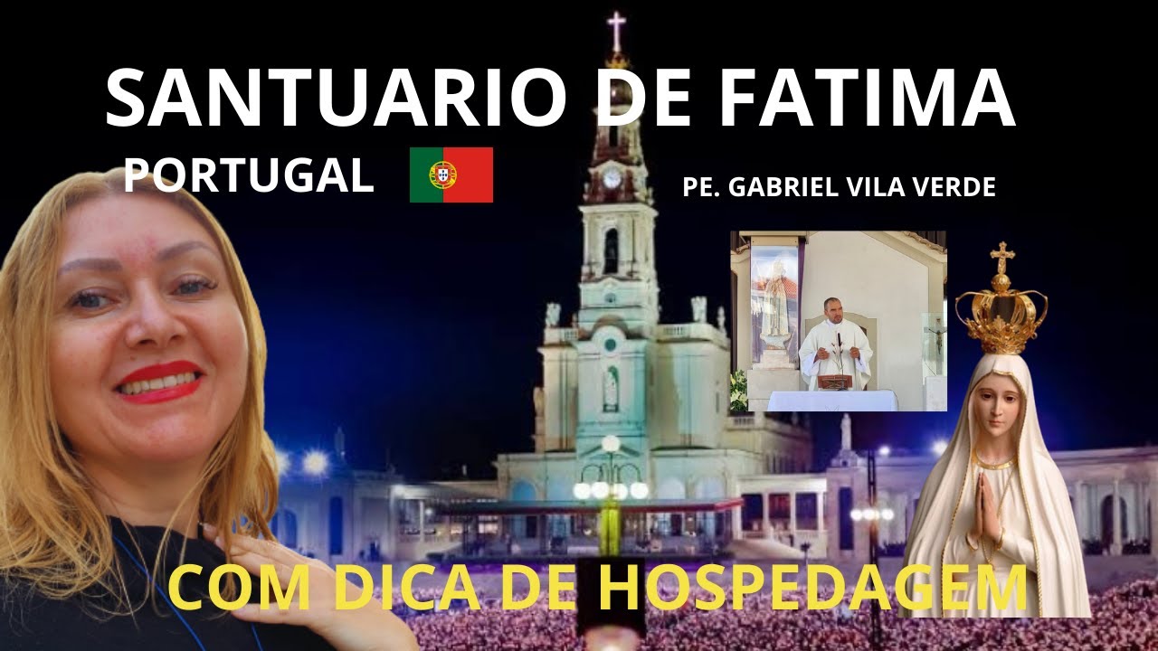 SANTUARIO DE FATIMA PORTUGAL COM PE. GABRIEL VILA VERDE/ DICA DE HOSPEDAGEM E IMAGENS DO MUSEU