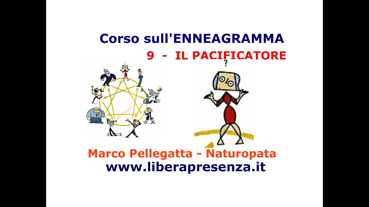 Libera Presenza - Enneagramma - Tipo 9