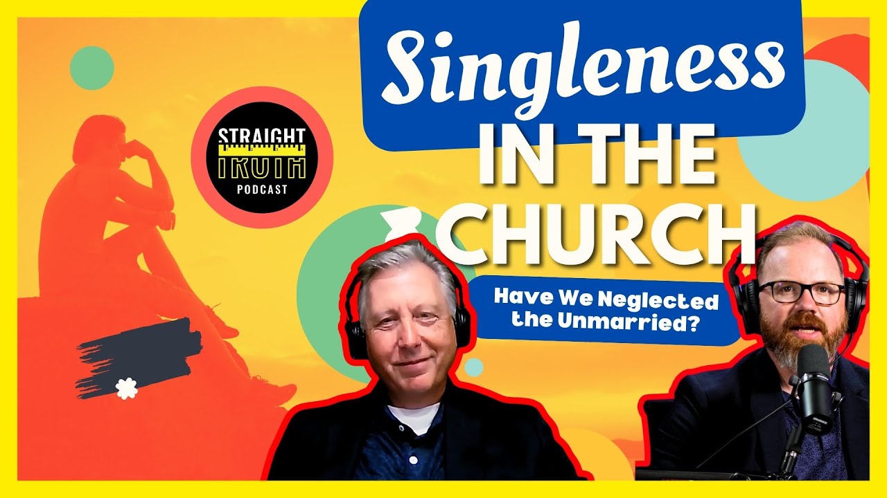 Singleness in the Church: Have We Neglected the Unmarried?