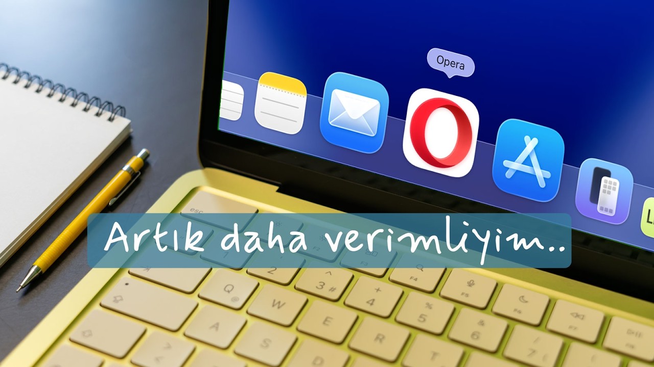 Opera Kullanarak Nasıl Daha Verimli Oldum?