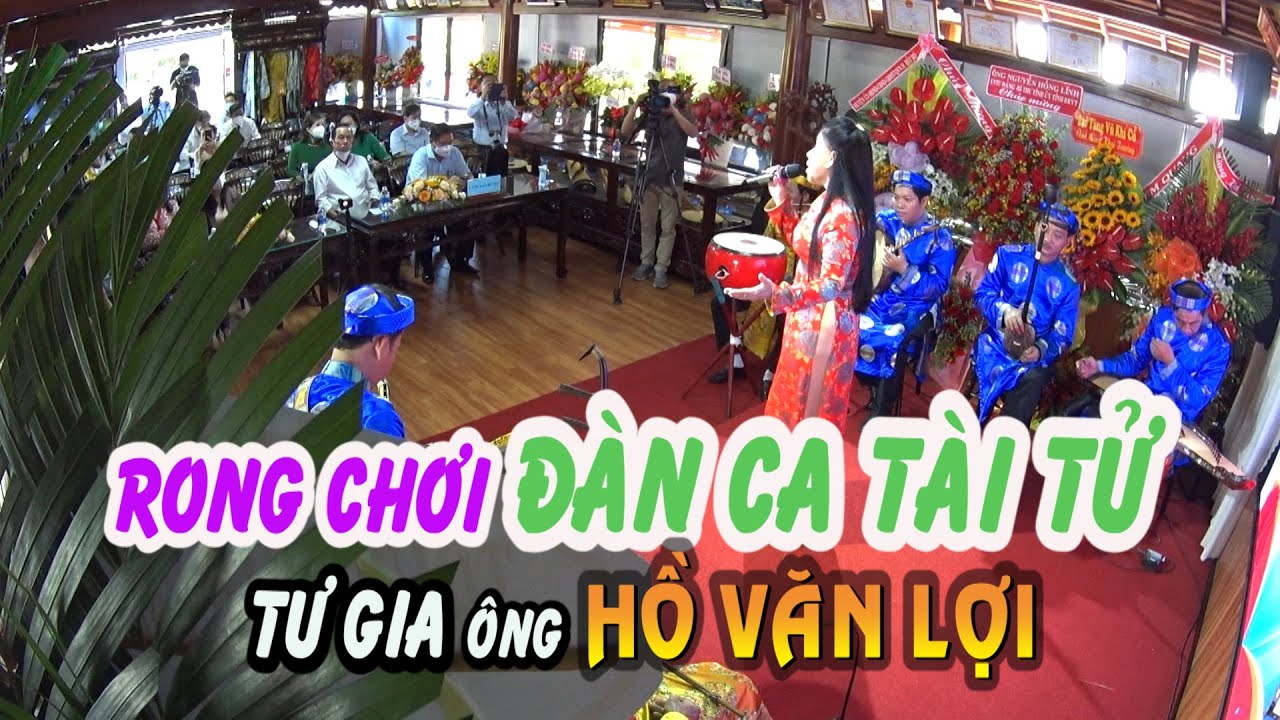 RONG CHƠI  ĐỜN CA TÀI TỬ tại Tư gia Ông HỒ VĂN LỢI