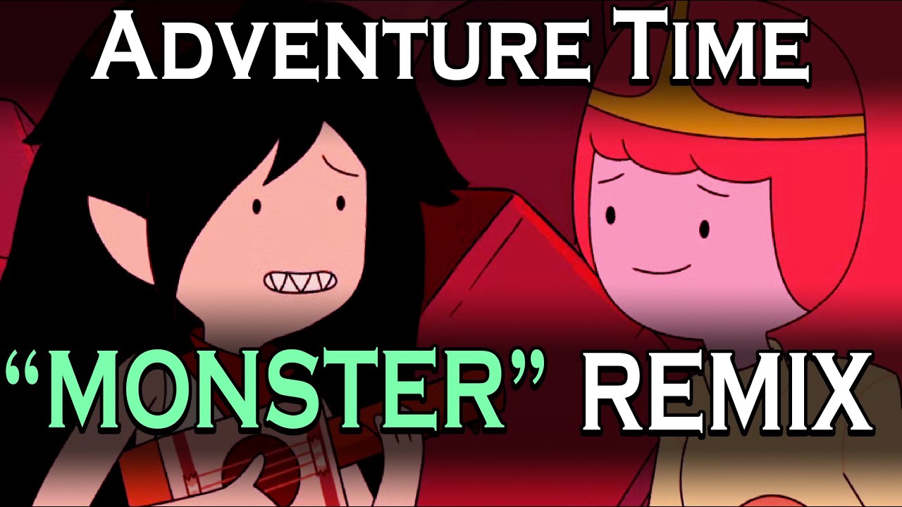 Adventure Time: Distant Lands - Monster (B3AKY Remix)