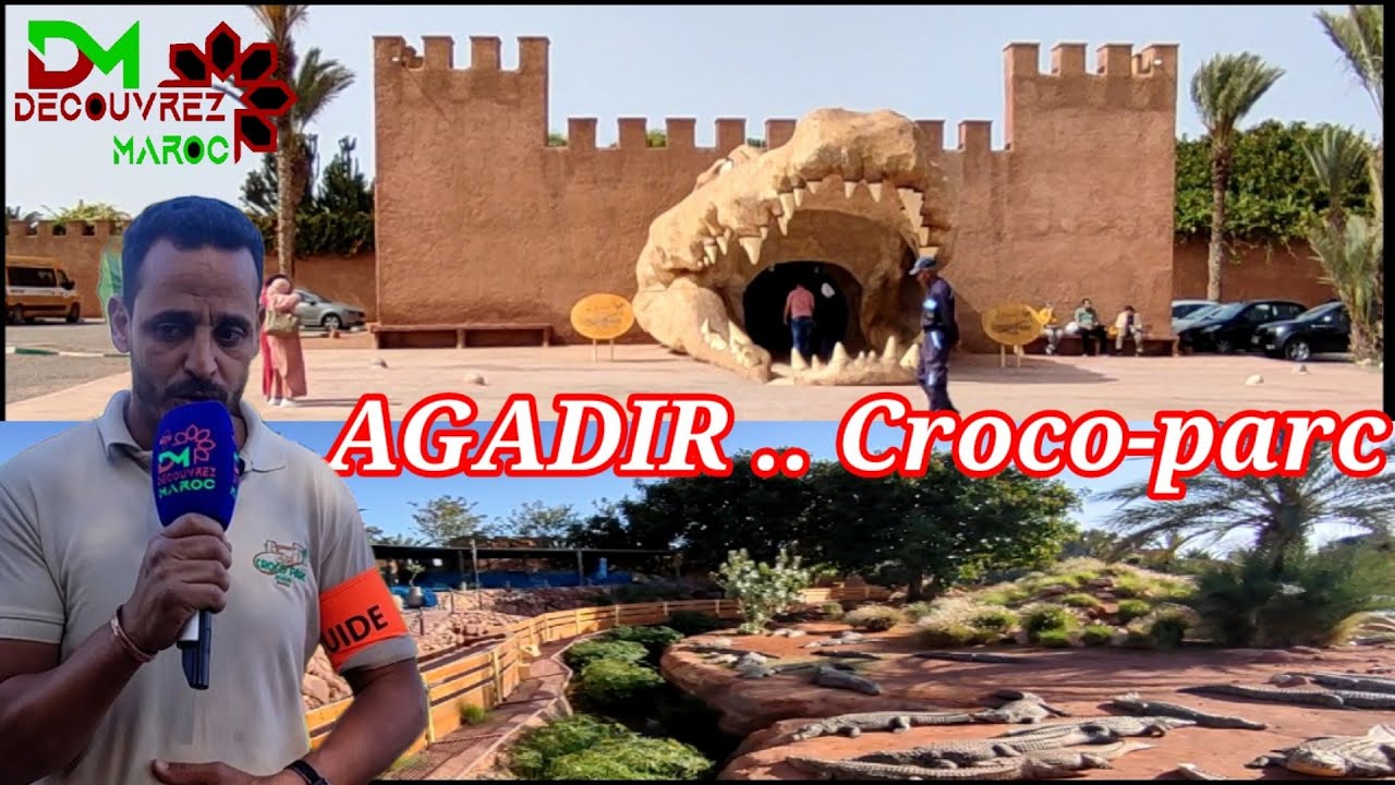 AGADIR .. Croco-parc .. حديقة التماسيح