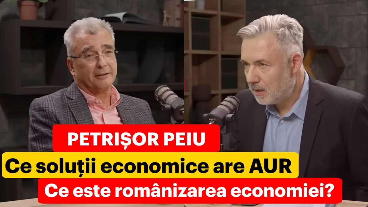 Petrișor Peiu. Ce soluții economice are AUR. Ce înseamnă românizarea economiei