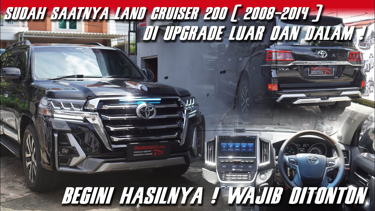 FULL UPGRADE LAND CRUISER 200 2012 KE FACELIFT 2021 ! TAMPIL BARU KEMBALI