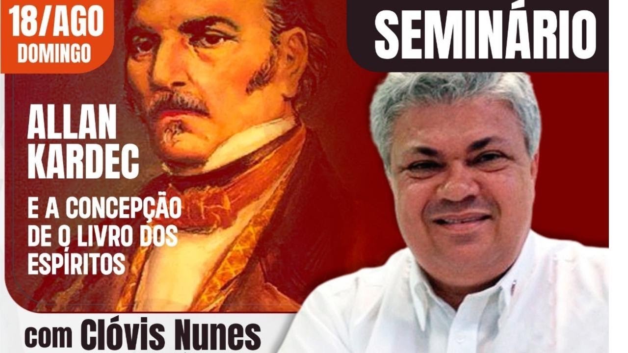Seminário ALLAN KARDEC - Clóvis Nunes