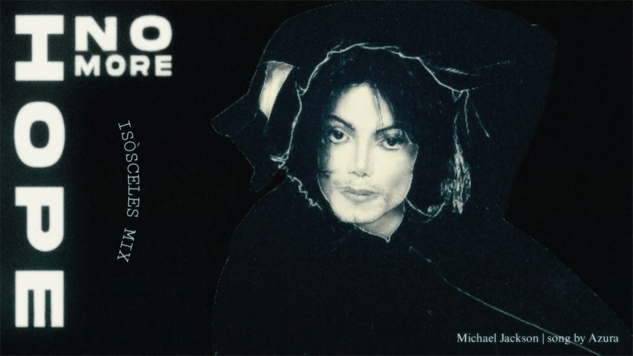 Michael Jackson - No More Hope reuploaded Isósceles