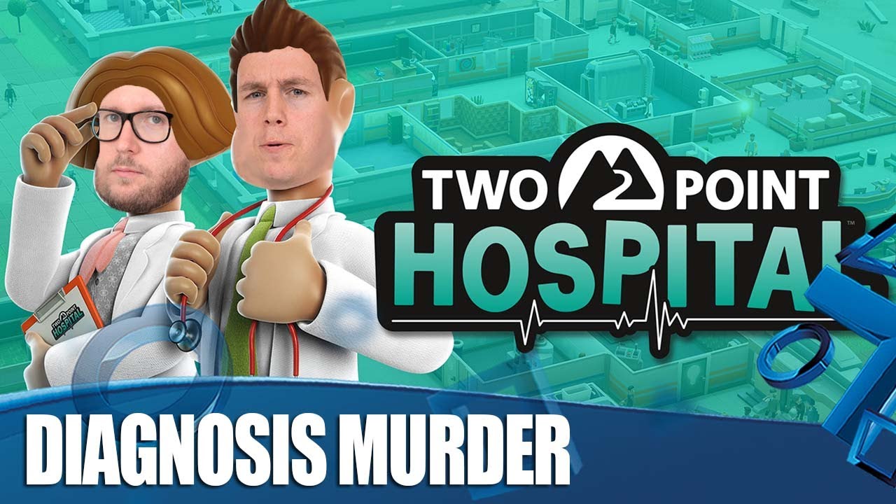Two Point Hospital on PS4 - Medical Mayhem
