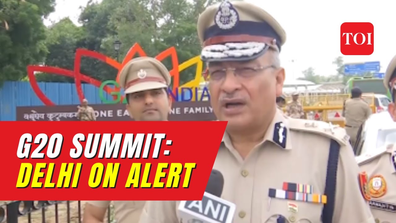 G20 Summit: &ldquo;Law and order situation under control&hellip;&rdquo; informs Delhi Police Special CP