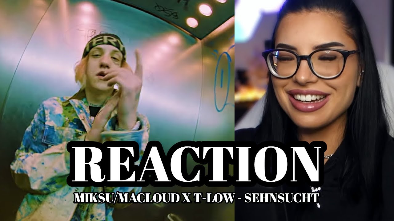 ICH LIEBE ES!! Miksu/Macloud x t-low - Sehnsucht // REACTION