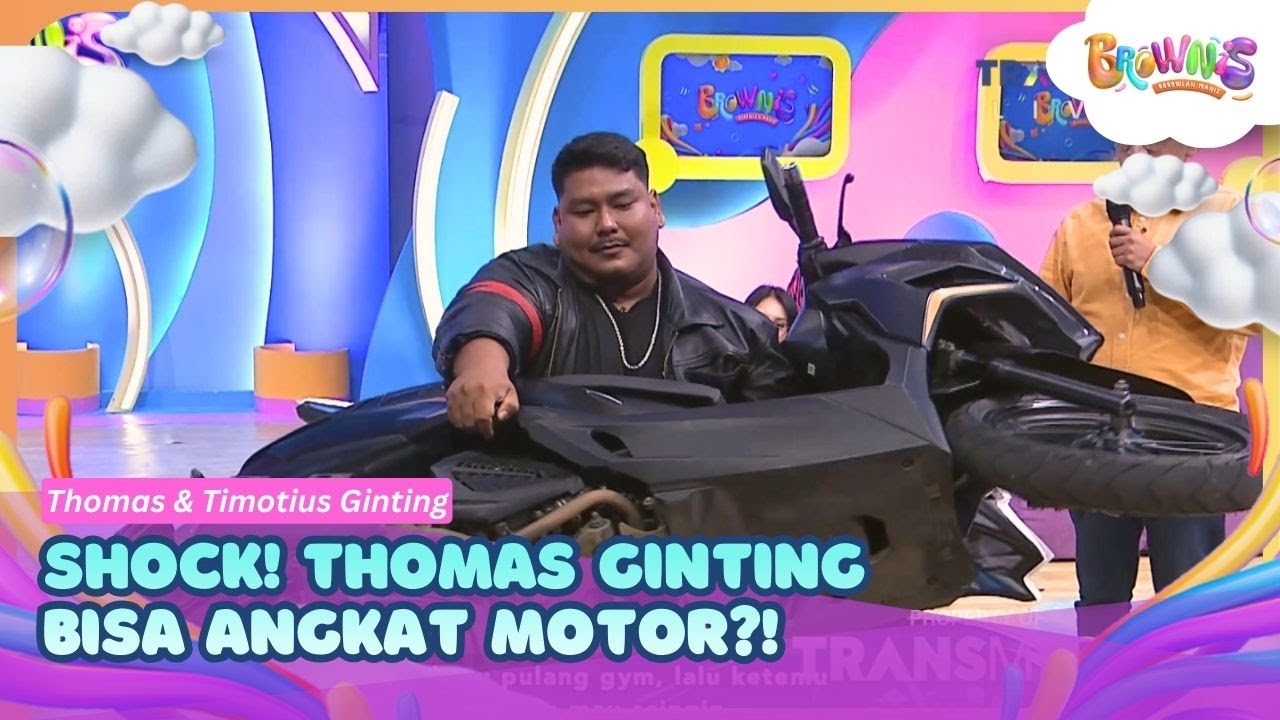 SHOCK! Thomas Ginting Bisa Angkat Motor?! - BROWNIS (3/2/26) P2