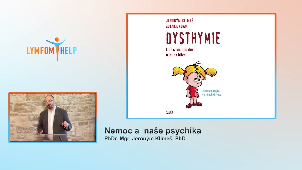 CELOSTÁTNÍ SETKÁNÍ PACIENTŮ 2022// Nemoc a naše psychika - PhDr. Mgr.  Jeroným Klimeš, Ph.D.