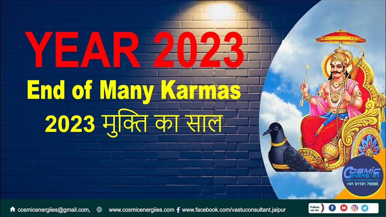 Year 2023 End of Many Karmas