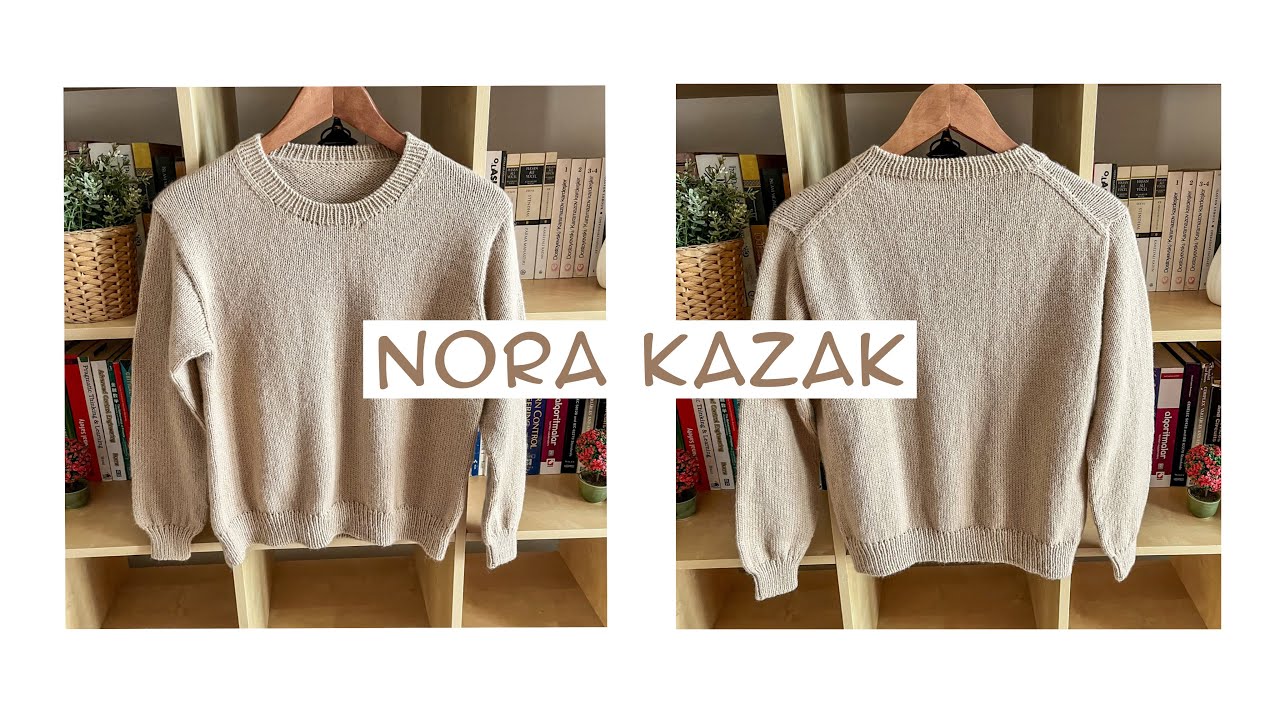Nora Kazak | Japon Omuzlu Kazak Nasıl Örülür? | Nora Sweater | How to Knit a Drop Shoulder Sweater?