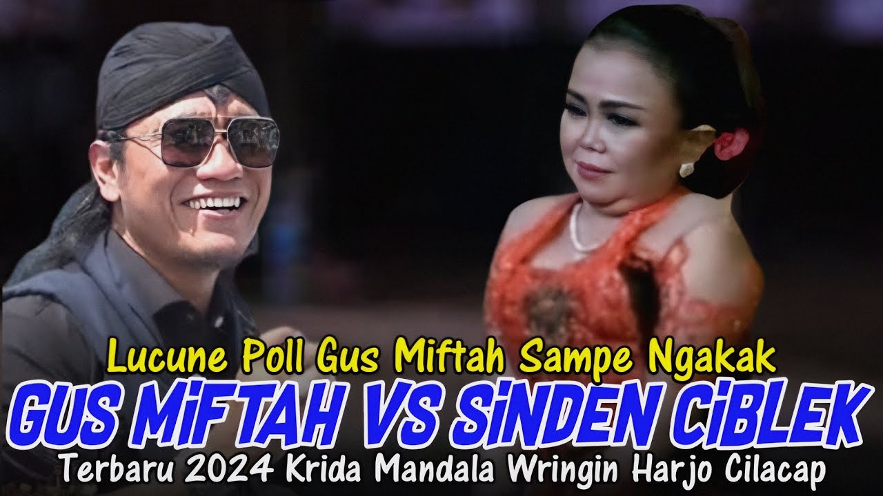 GUS MIFTAH vs SINDEN CIBLEK TERBARU 2024 LUCUNE POLL GUS MIFTAH KETAWA NGAKAK WRINGINHARJO