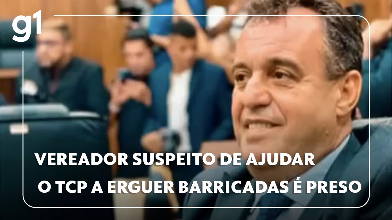 Vereador de São João de Meriti suspeito de ajudar o TCP a erguer barricadas é preso em operação