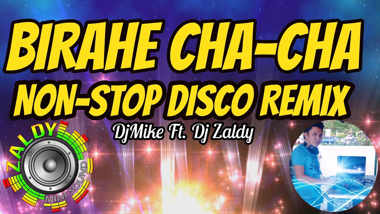 BIRAHE CHA - CHA NONSTOP DISCO REMIX