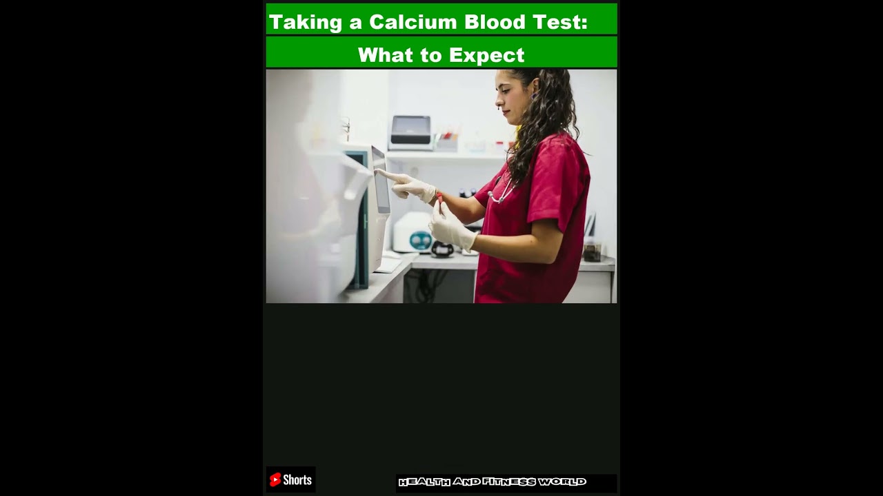 Taking a Calcium Blood Test: What to Expect and Results|Shorts
