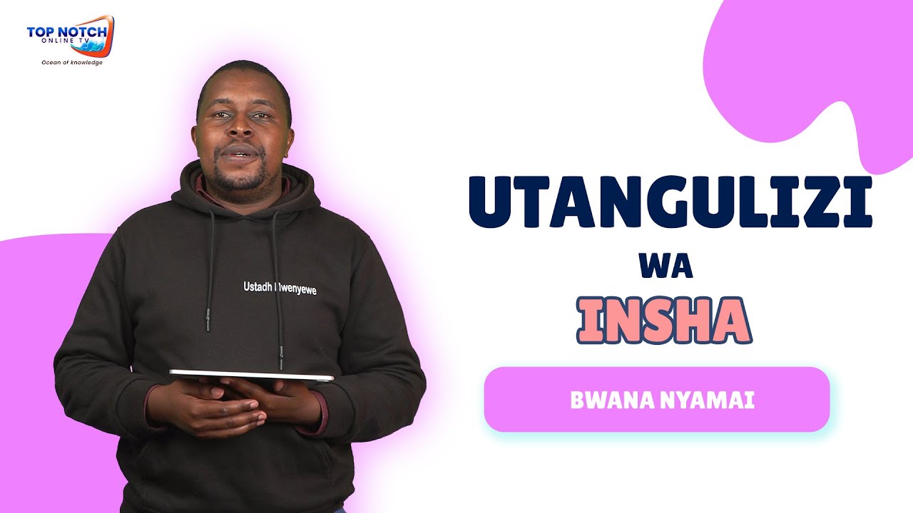 Utangulizi wa Insha | Bwana Nyamai | KCSE Preparation