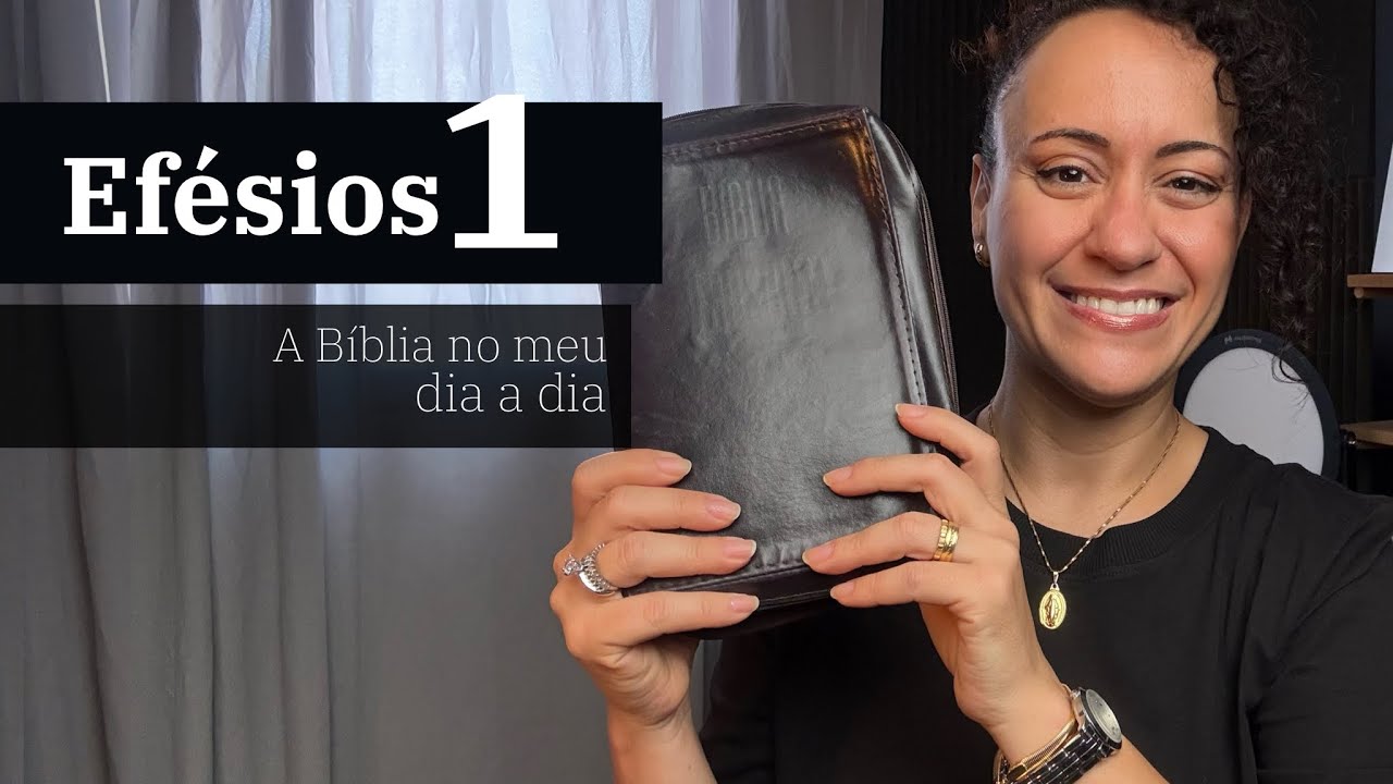 ESTUDO BÍBLICO 55 - Efésios 1 | A Unidade dos Cristãos 
