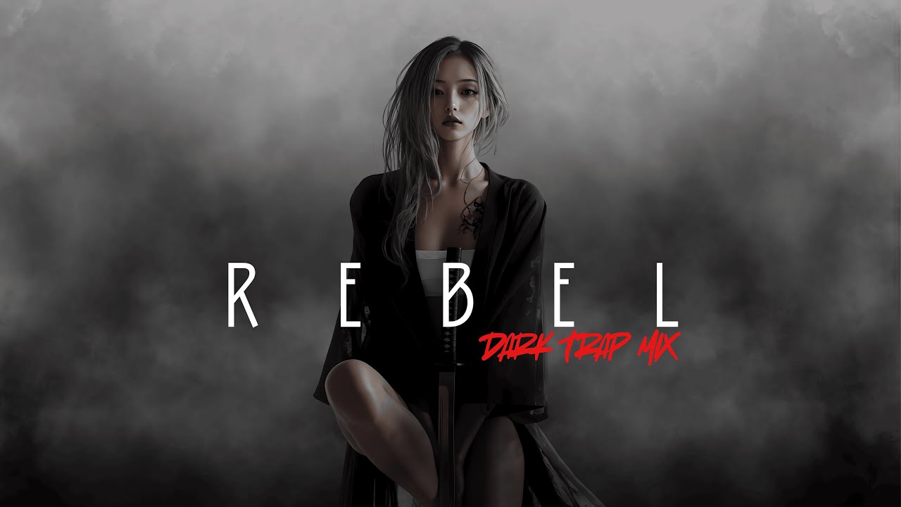 REBEL | Dark Trap Mix