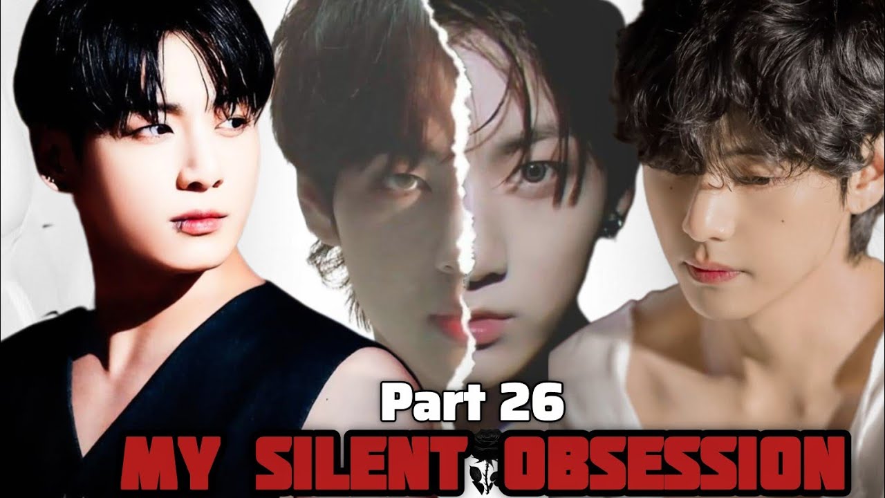 😈My silent obsession🖤(part26)🌚Taekook Love story❤️#taekook 