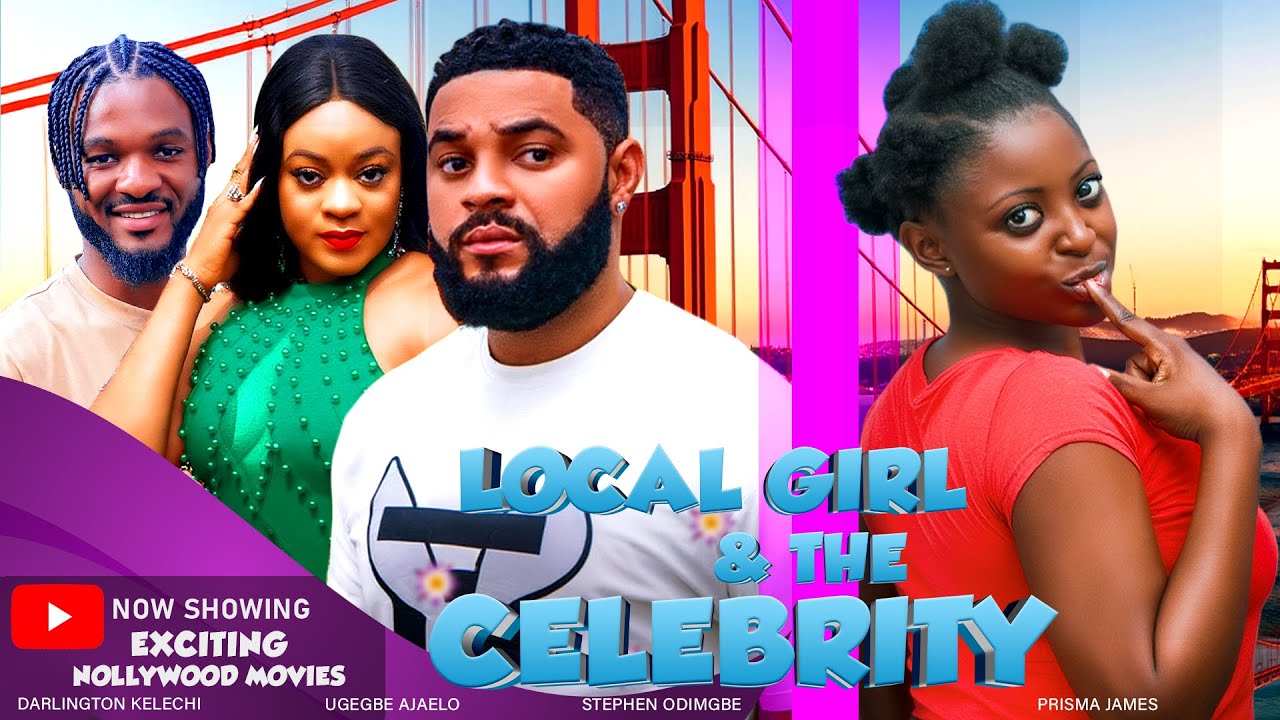 LOCAL GIRL AND THE CELEBRITY - PRISMA JAMES, STEPHEN ODIMGBE, UGEGBE AJAELO, 2026 NIGERIAN MOVIE
