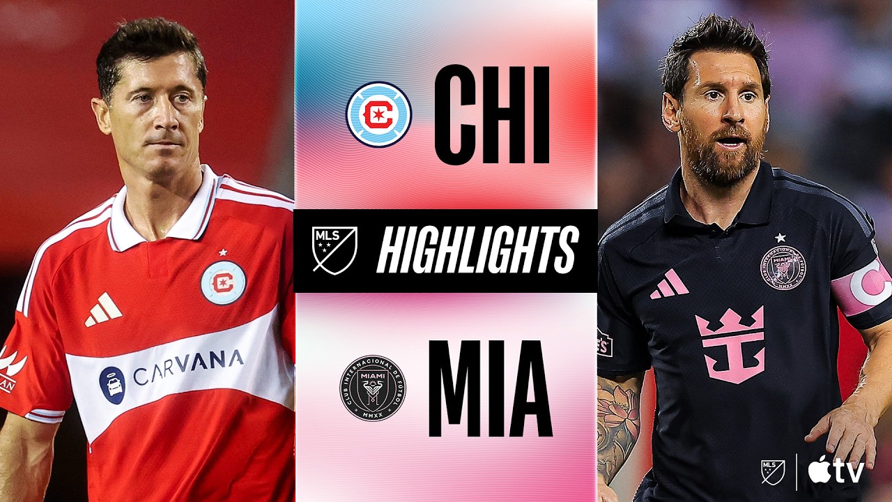 Chicago Fire FC vs. Inter Miami CF | Full Match Highlights | 63,000 WATCH Messi and Lewandowski!