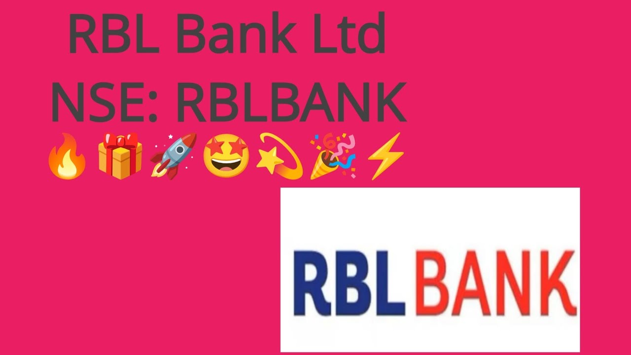 🎉🎉💥RBL Bank Ltd⚡🎉🤩🤩🚀NSE: RBLBANK🚀🚀🤩🎉⚡⚡🎉🔥