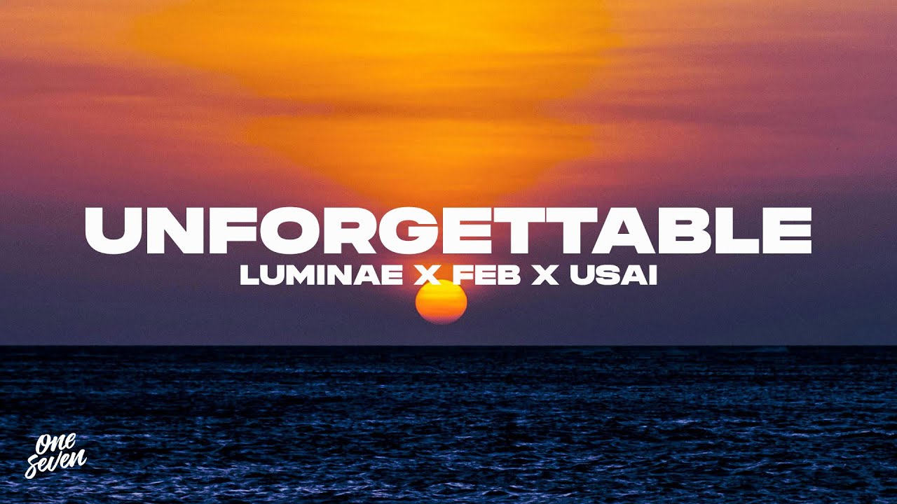 LUMINAE, Feb, Usai - Unforgettable