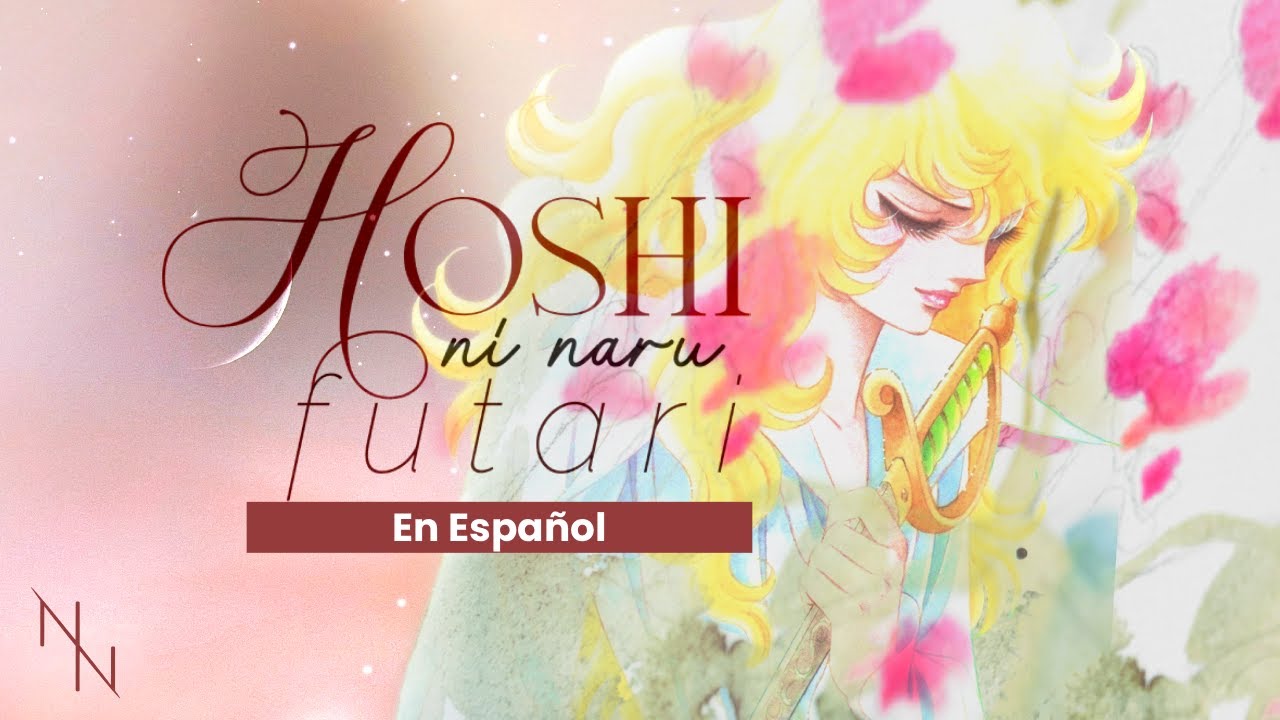 Rose of Versailles (Cover Español) | Hoshi ni naru futari