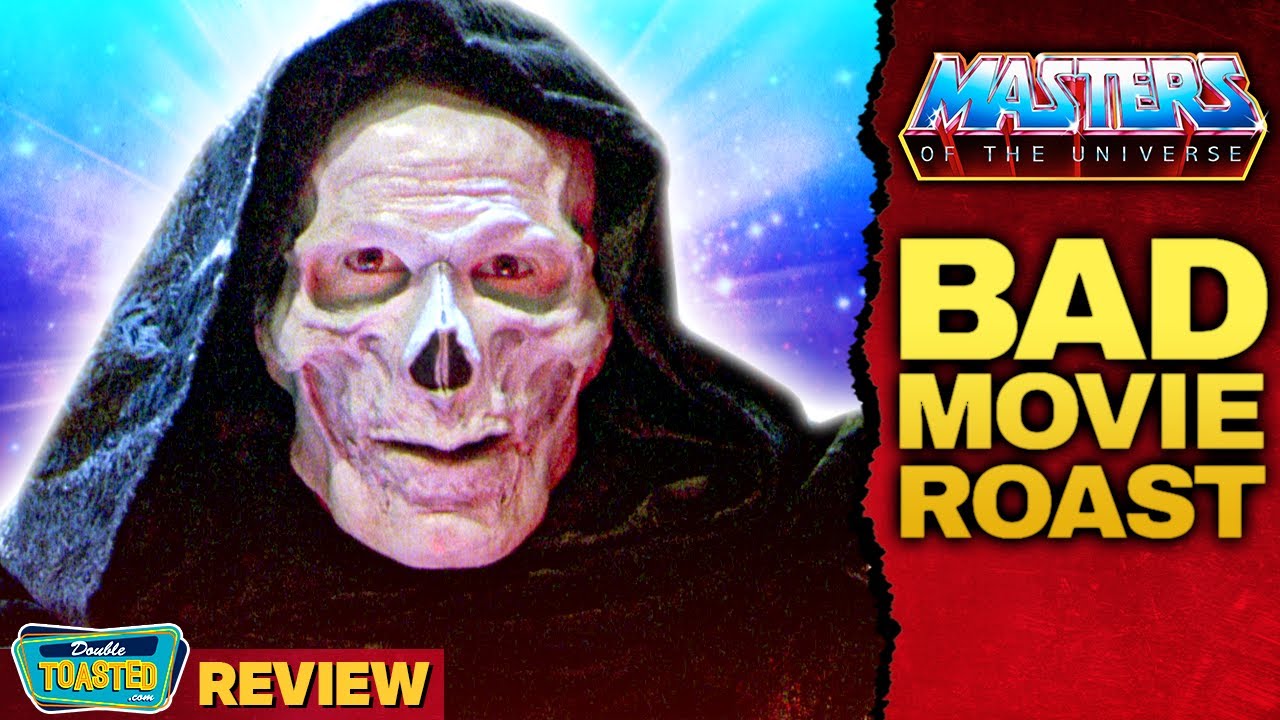 MASTERS OF THE UNIVERSE - BAD MOVIE ROAST | Double Toasted