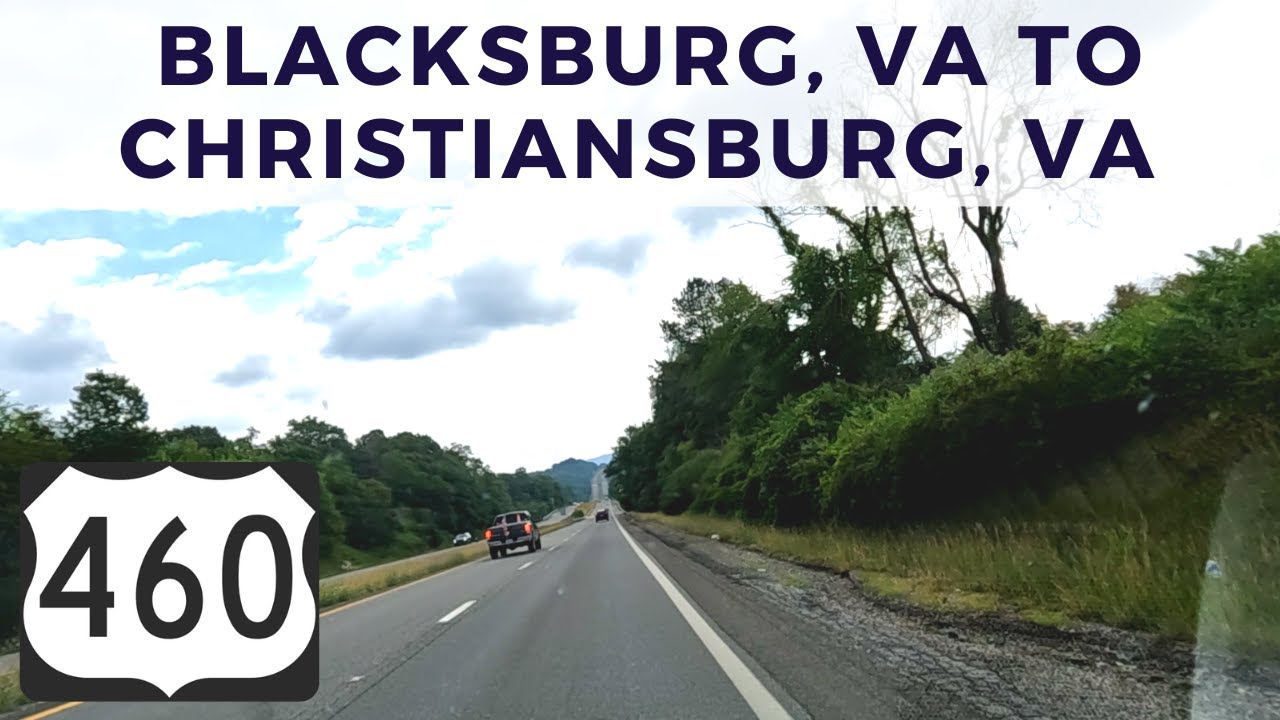 Driving from Blacksburg, VA to Christiansburg, VA via US Route 460 East