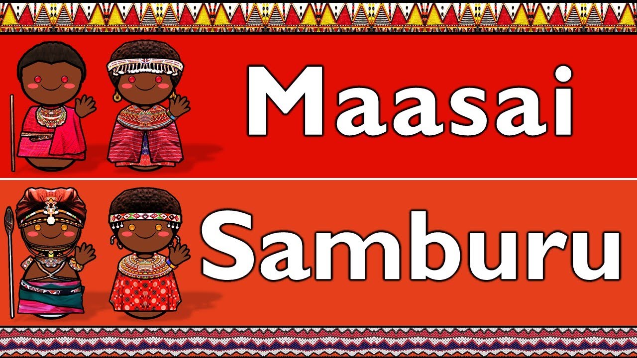 NILO-SAHARAN (MAA): MAASAI & SAMBURU