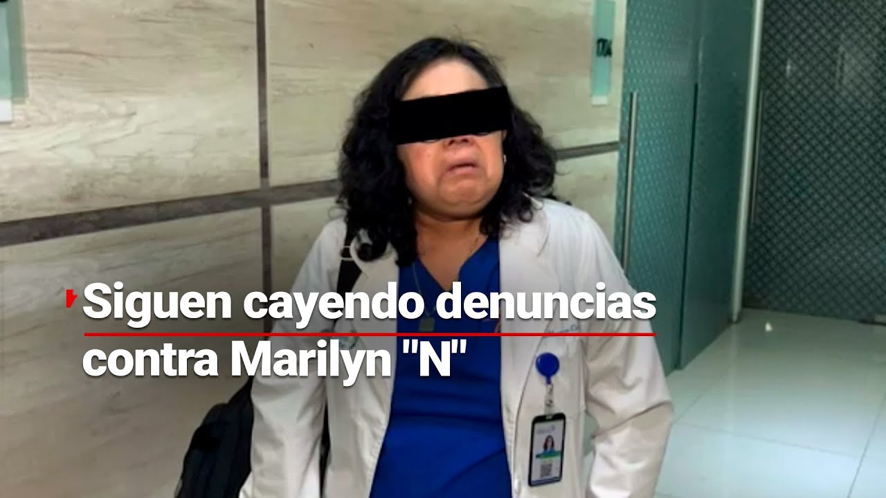 Ya hay más denuncias en contra de Marilyn 