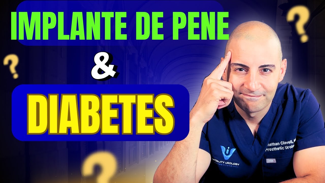 Implantes de Pene en Hombres con Diabetes: Cómo convertirse en el mejor candidato!