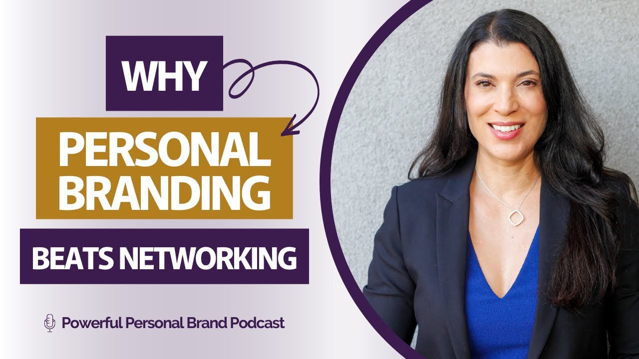 Why Personal Branding Beats Networking