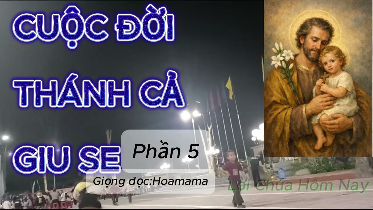 Cuộc đời Thánh cả Giu Se phần 5