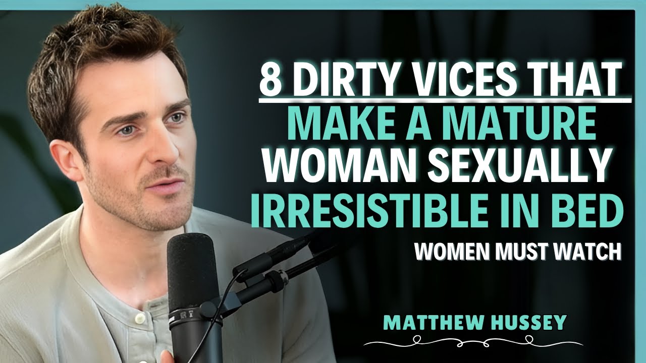 8 Dirty Vices That Make a Mature Woman Sexually Irresistible | Matthew Hussey Relationship Advice