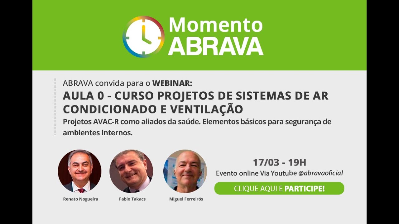 MOMENTO ABRAVA AVAC-R - AULA O - CURSO PROJETOS DE SISTEMAS DE AR CONDICIONADO E VENTILAÇÃO